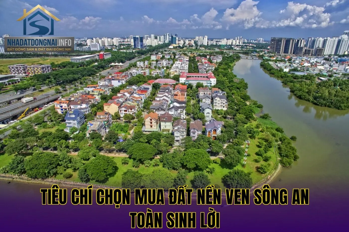Tiêu chí chọn mua đất nền ven sông an toàn sinh lời
