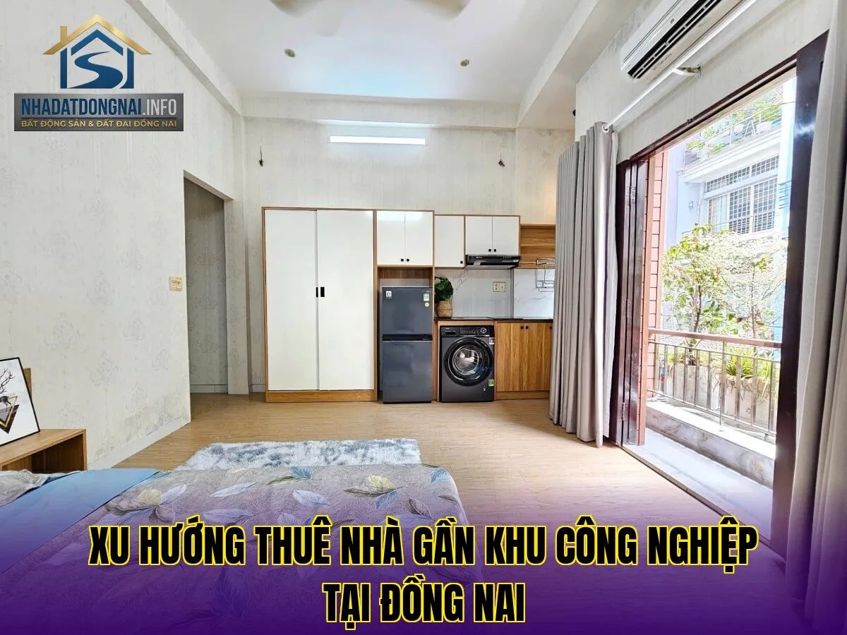 Xu hướng thuê nhà gần khu công nghiệp tại Đồng Nai