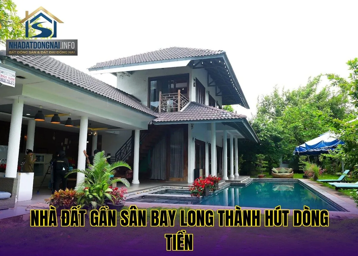 Nhà đất gần sân bay Long Thành hút dòng tiền