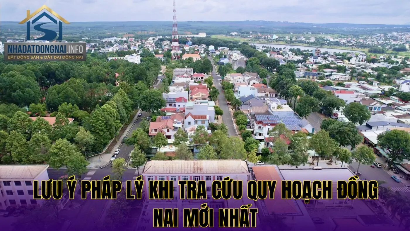 Lưu ý pháp lý khi tra cứu quy hoạch Đồng Nai mới nhất