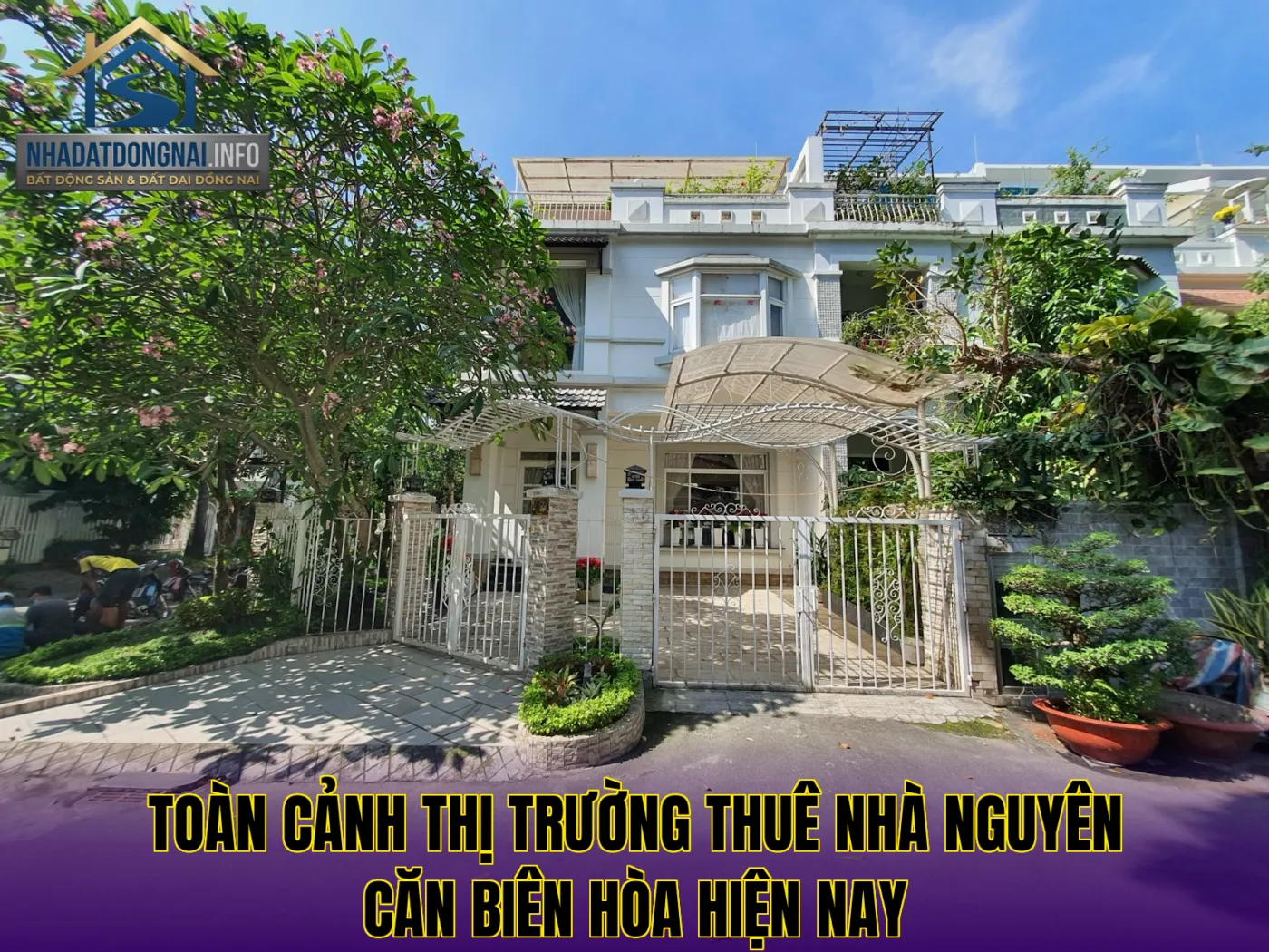Toàn cảnh thị trường thuê nhà nguyên căn Biên Hòa hiện nay