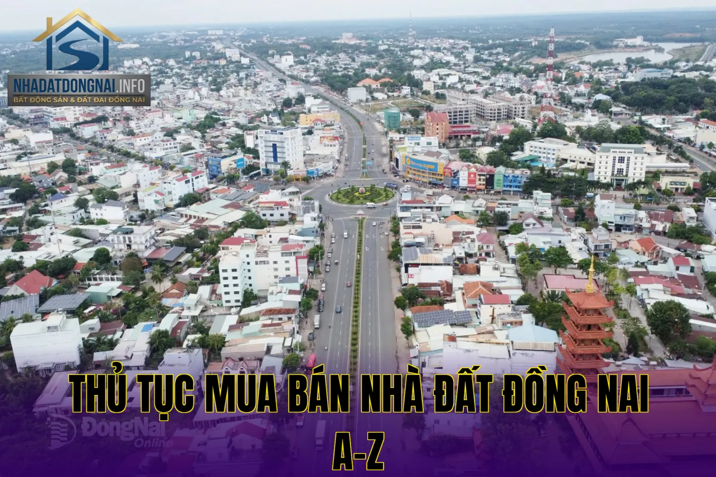Thủ tục mua bán nhà đất Đồng Nai A-Z