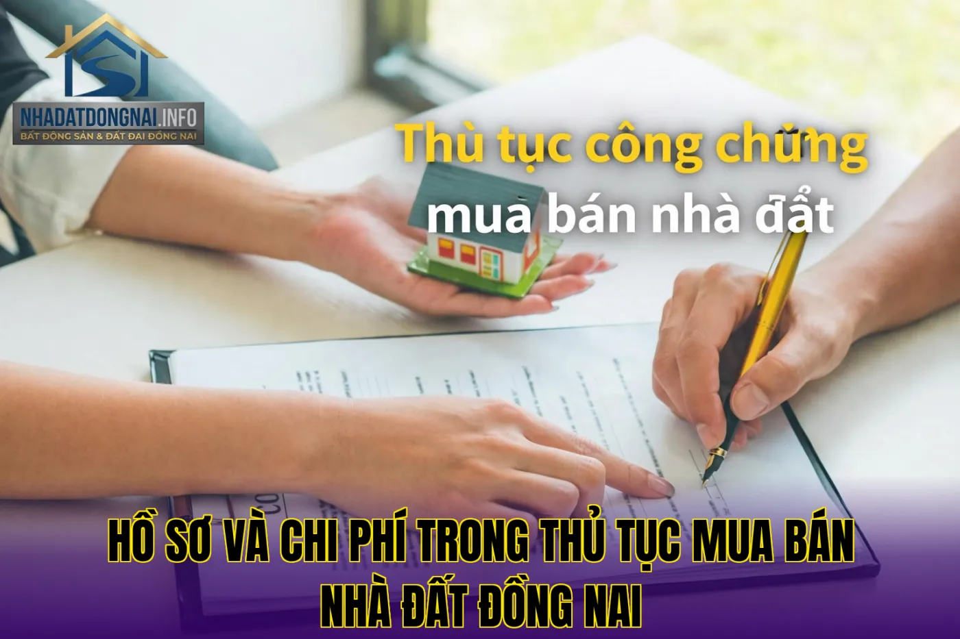 Hồ sơ và chi phí trong thủ tục mua bán nhà đất Đồng Nai