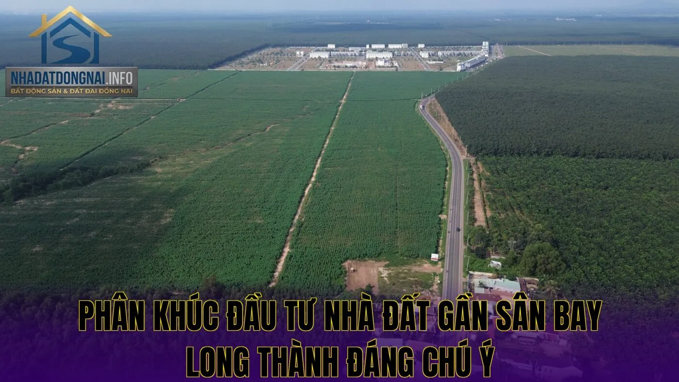 Phân khúc đầu tư nhà đất gần sân bay Long Thành đáng chú ý