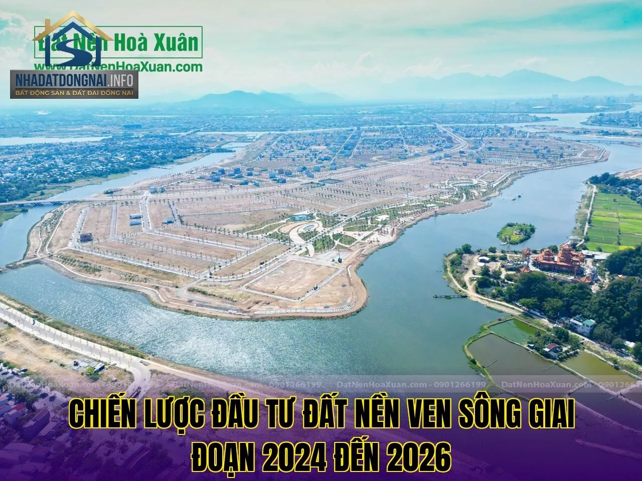 Chiến lược đầu tư đất nền ven sông giai đoạn 2024 đến 2026